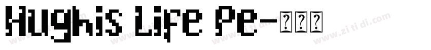 Hughis Life Pe字体转换